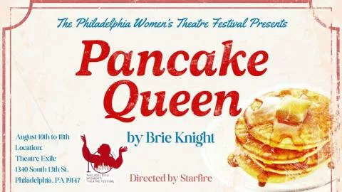 Pancake Queen Philadelphia Women's Theatre Festival