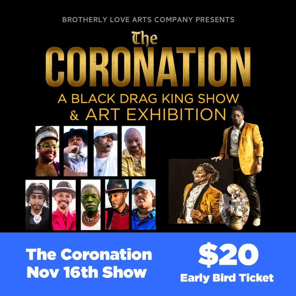 THE CORONATION: AN ALL-BLACK DRAG KING SHOW AND ART EXHIBITION